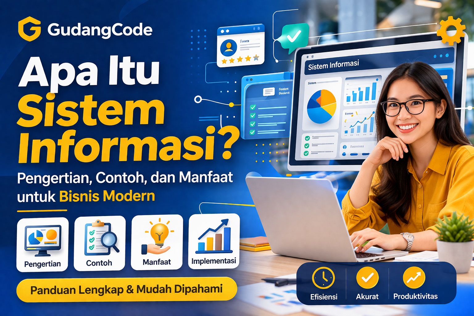 Apa Itu Sistem Informasi? Pengertian, Contoh, dan Manfaat untuk Bisnis
