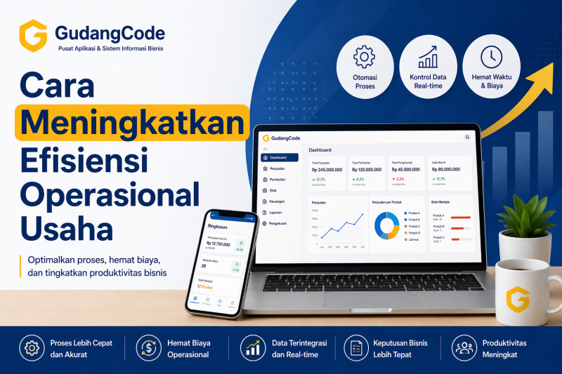 Cara Meningkatkan Efisiensi Operasional Usaha