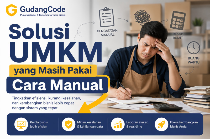 Solusi UMKM yang Masih Pakai Cara Manual